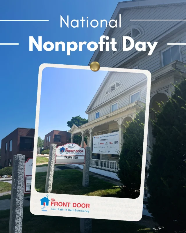 🌱Happy National Non Profit Day!🌱

Every day, nonprofits help turn challenges into possibilities and uncertainty into hope.

At Front Door Agency, we're honored to walk alongside families as they build stability, self-sufficiency, and brighter futures. To our donors, volunteers, partners, and supporters, thank you for making this work possible.

Together, we're creating lasting impact and opening doors to new opportunities every day.⭐

#NationalNonprofitDay #FrontDoorAgency #Community #GreaterNashua